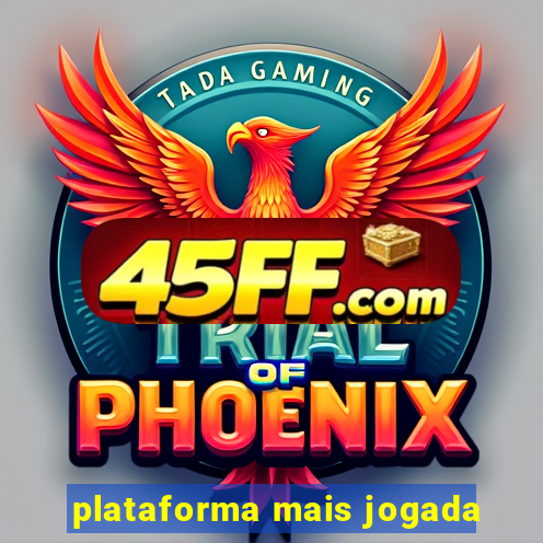 plataforma mais jogada